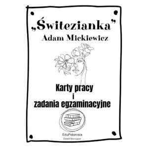 „Świtezianka". Karty pracy i zadania egzaminacyjne