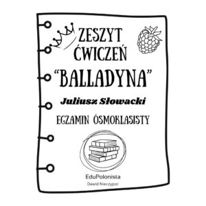 zeszyt zadań. "balladyna"